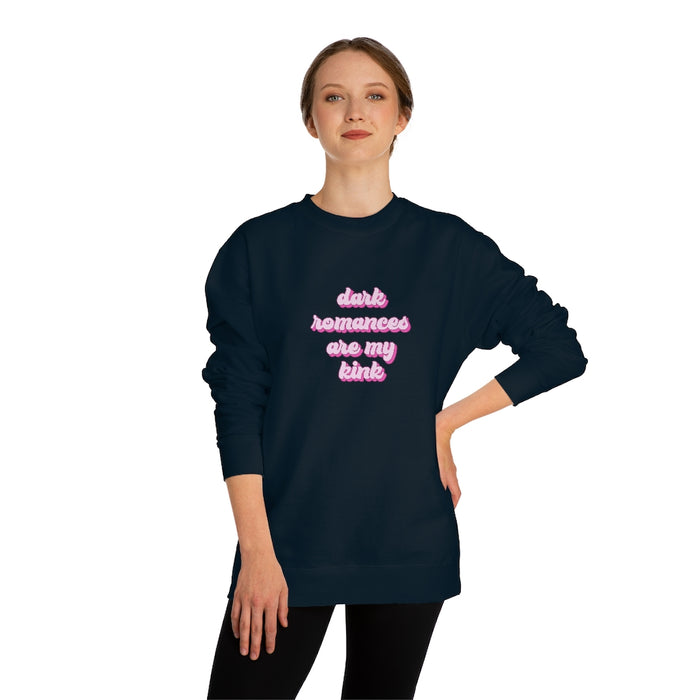 Dark Romances are my Kink Unisex Crew Neck Sweatshirt