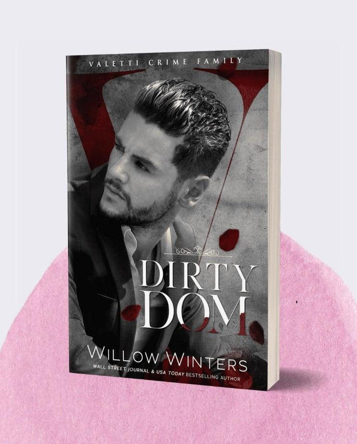 Dirty Dom: Valetti Crime Family #1 | A dark mafia standalone romance.