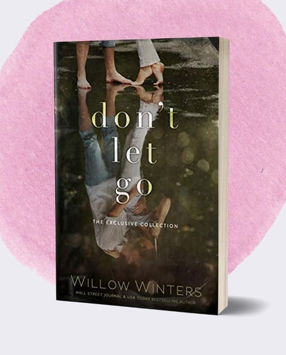 Don't Let Go | A Collection of short romance stories