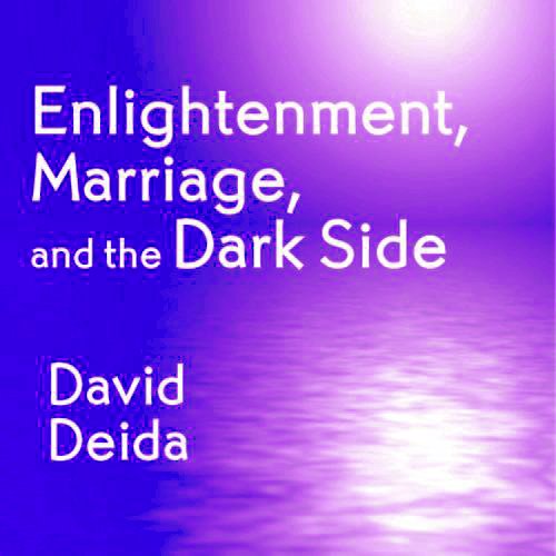 Enlightenment, Marriage, and the Dark Side