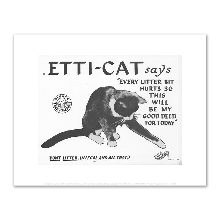 Jo Mary McCormick, New York City Transit Authority, Etti-Cat says... Don't Litter. (Illegal and all that.), 1962, New York Transit Museum, XX.2010.606.77, Â© Metropolitan Transportation Authority. Fine Art Prints in various sizes by Museums.Co