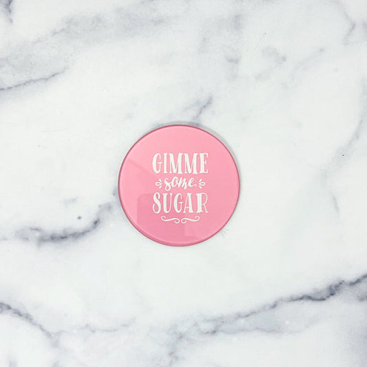 Gimmie Some Sugar Glass Coaster