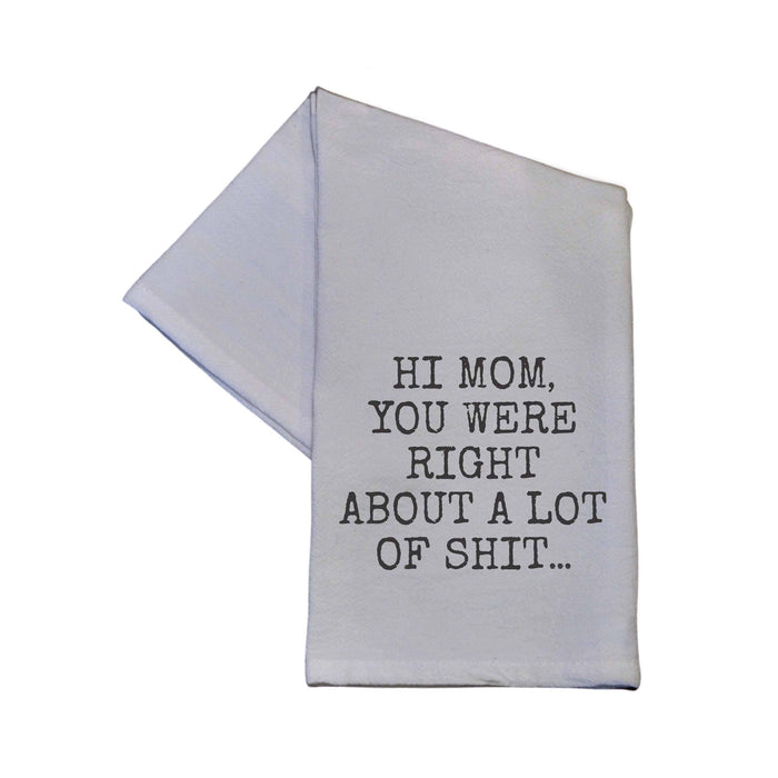Hi Mom You Were Right