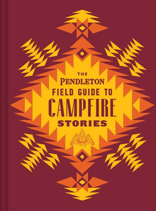 Pendleton Field Guide to Campfire Stories