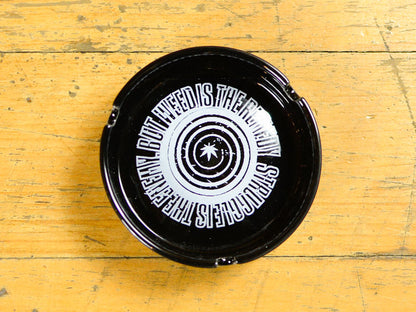 Struggle Is The Enemy Ceramic Ashtray - Black
