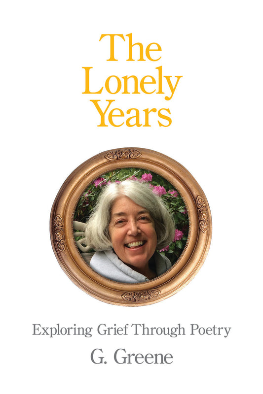 The Lonely Years: Exploring Grief Through Poetry