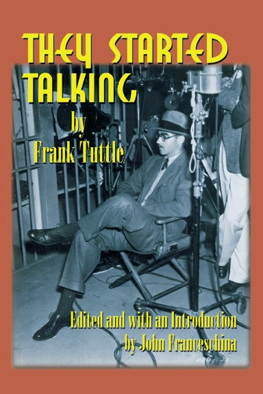THEY STARTED TALKING by Frank Tuttle - BearManor Manor