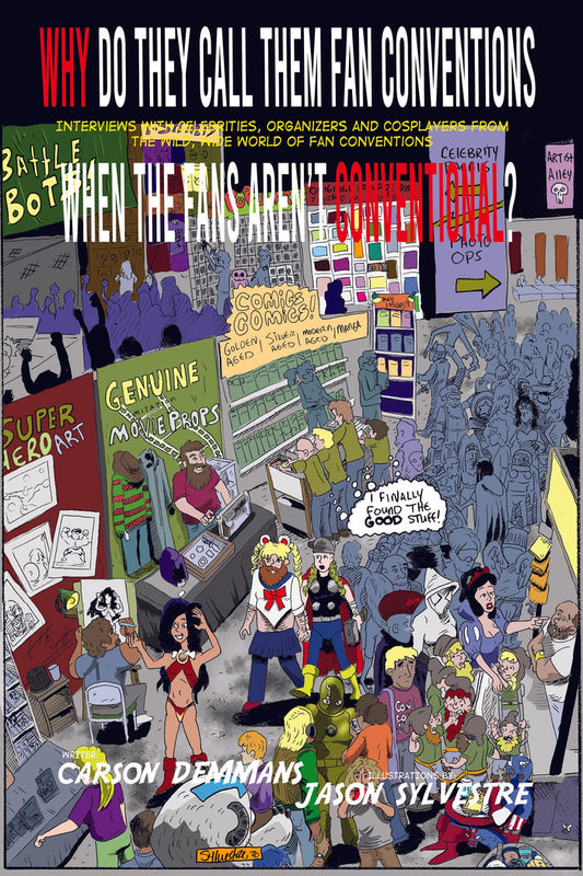 Why Do They Call Them Fan Conventions When the Fans Aren't Conventional? (Hadrcover)